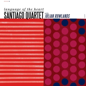 The Santiago Quartet - Language Of The Heart i gruppen CD hos Bengans Skivbutik AB (3923069)