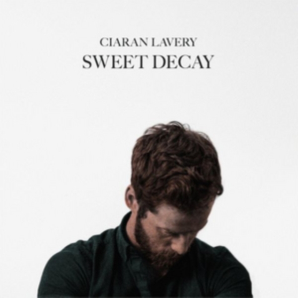 Ciaran Lavery - Sweet Decay -Gatefold- i gruppen VINYL / Rock hos Bengans Skivbutik AB (3923119)