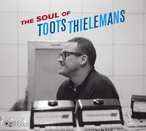 Toots Thielemans - Soul Of Toots Thielemans i gruppen CD hos Bengans Skivbutik AB (3923169)