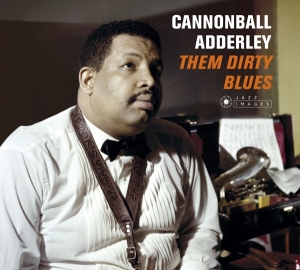 Nat Adderley Cannonball Adderley - Them Dirty Blues i gruppen CD hos Bengans Skivbutik AB (3923171)