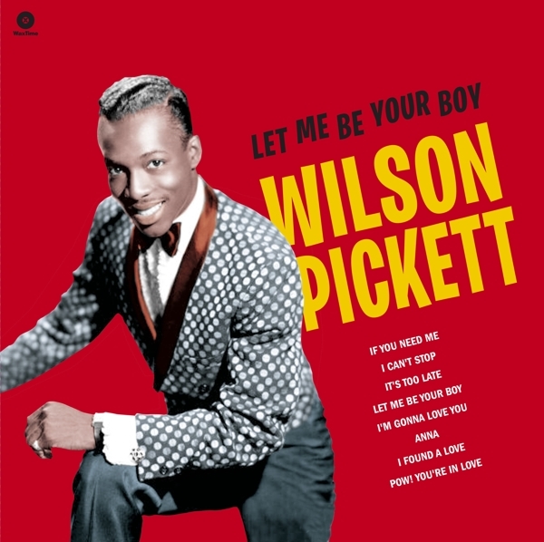 Wilson Pickett - Let Me Be Your Boy The Early Years, 1959-1962 i gruppen VINYL / Toppselgere hos Bengans Skivbutik AB (3923193)