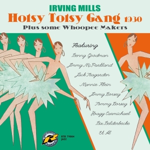 Irving Mills - Hotsy Totsy Gang 1930 Plus Some Whoopee Makers i gruppen Annet /  hos Bengans Skivbutik AB (3923236)