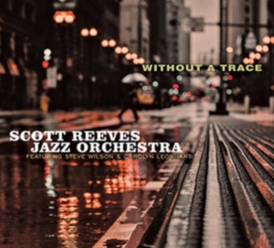 Scott -Jazz Orchestra- Reeves - Without A Trace i gruppen CD / Jazz hos Bengans Skivbutik AB (3923313)