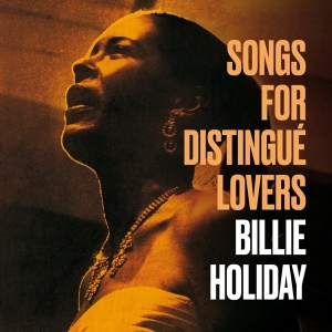 Billie Holiday - Songs For Distingue Lovers/Body And Soul i gruppen CD hos Bengans Skivbutik AB (3923370)