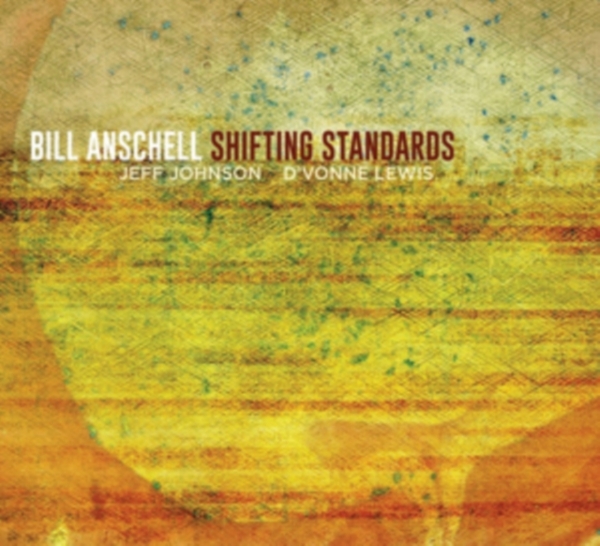 Bill Anschell - Shifting Standards -Digi- i gruppen Annet / hos Bengans Skivbutik AB (3923545)