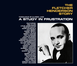 Fletcher Henderson - Fletcher Henderson Story: A Study In Frustration i gruppen CD hos Bengans Skivbutik AB (3923548)