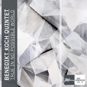 Benedikt Koch - True In No Possible World i gruppen CD / Jazz hos Bengans Skivbutik AB (3923709)