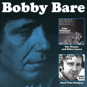 Bobby Bare - The Winner And Other Losers / Hard Time Hungrys i gruppen CD hos Bengans Skivbutik AB (3923710)
