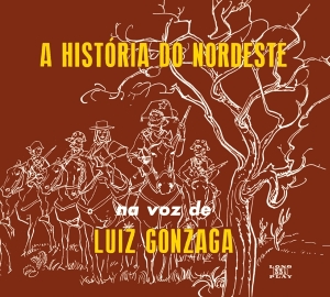 Luiz Gonzaga - A Historia Do Nordeste/O Nordeste Na Voz De/Lua i gruppen CD hos Bengans Skivbutik AB (3923819)