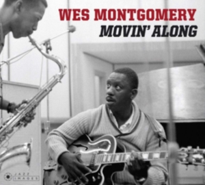 Montgomery Wes - Movin' Along-Digi/Remast- i gruppen CD hos Bengans Skivbutik AB (3923851)