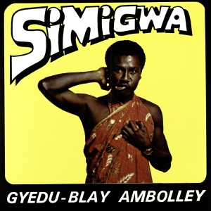 Gyedu-Blay Ambolley - Simigwa i gruppen VINYL hos Bengans Skivbutik AB (3923875)