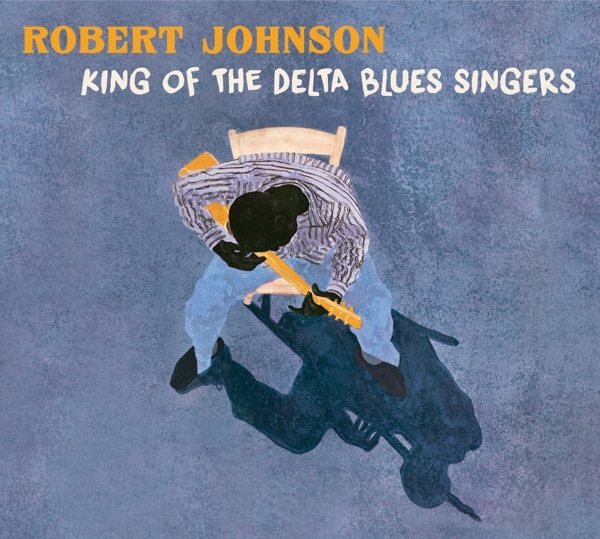 Robert Johnson - King Of The Delta Blues Singers i gruppen CD / Toppselgere hos Bengans Skivbutik AB (3924117)