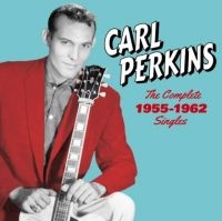 Carl Perkins - Complete 1955-1962 Singles-Sun, Flip & Columbia Sides i gruppen CD / Pop-Rock,Annet hos Bengans Skivbutik AB (3924150)