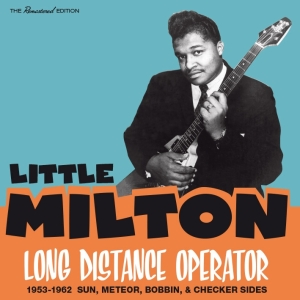 Little Milton - Long Distance Operator 1953-1962 Sun, Meteor, Bobbin.. i gruppen CD hos Bengans Skivbutik AB (3924163)