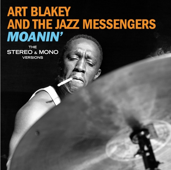 Art Blakey & The Jazz Messengers - Moanin' - The Mono & Stereo Versions i gruppen CD / Toppselgere hos Bengans Skivbutik AB (3924175)