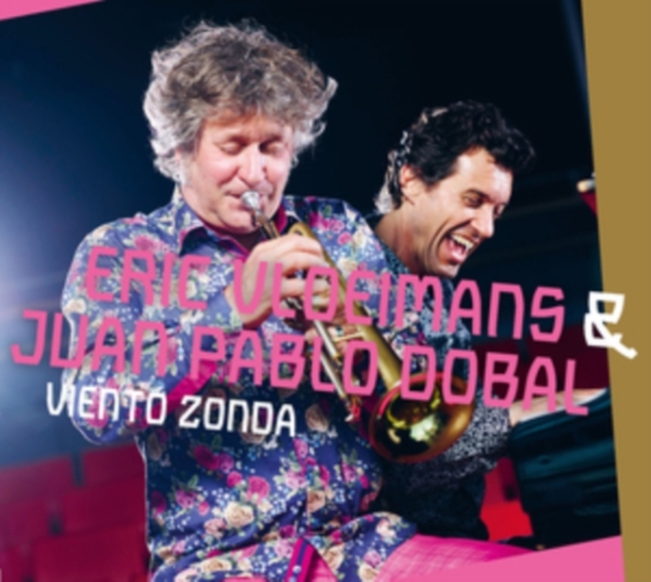 Vloeimans Eric & Dobal Juan Pablo - Viento Zonda i gruppen CD / Jazz/Blues hos Bengans Skivbutik AB (3924237)