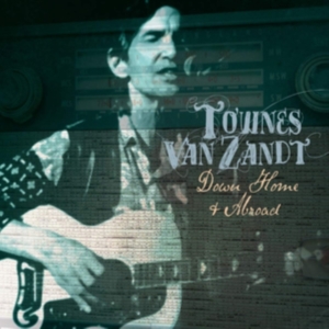 Townes Van Zandt - Down Home And Abroad i gruppen Labels /  hos Bengans Skivbutik AB (3924241)