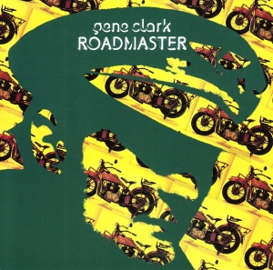 Gene Clark - Roadmaster i gruppen CD hos Bengans Skivbutik AB (3924350)