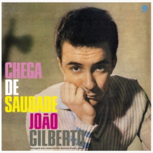 Joao Gilberto - Chega De Saudade i gruppen VINYL / Jazz hos Bengans Skivbutik AB (3925207)