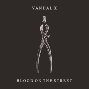 Vandal X - Blood On The Street i gruppen VINYL hos Bengans Skivbutik AB (3925235)