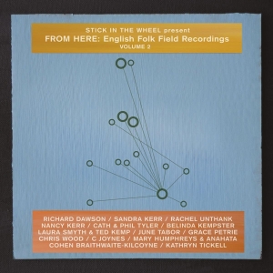 Stick In The Wheel - Present From Here: English Folk Field Recording 2 i gruppen CD hos Bengans Skivbutik AB (3925258)