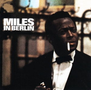 Miles Davis - Miles In Berlin i gruppen CD hos Bengans Skivbutik AB (3925306)