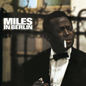 Miles Davis - Miles In Berlin i gruppen CD hos Bengans Skivbutik AB (3925306)