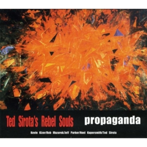 Ted -Rebel Souls- Sirota - Propaganda i gruppen CD / Blues,Jazz hos Bengans Skivbutik AB (3925461)