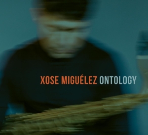 Xose Miguelez - Ontology i gruppen CD hos Bengans Skivbutik AB (3925520)