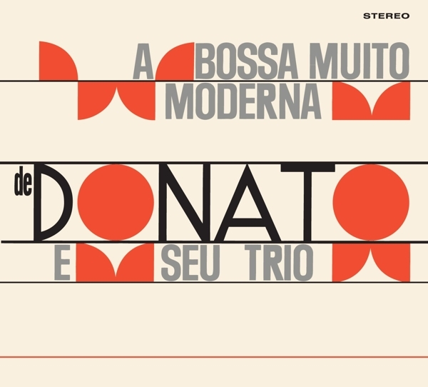 Joao & Seu Trio Donato - A Bossa Nova Muito Moderna De Joao Donato i gruppen CD / Toppselgere hos Bengans Skivbutik AB (3925571)