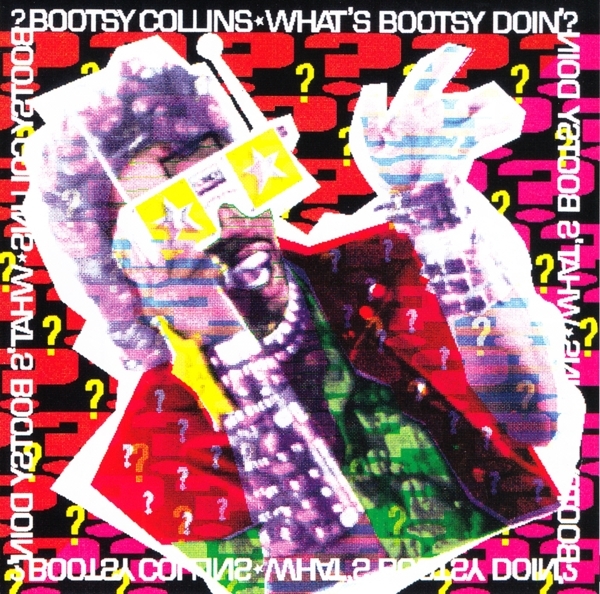 Bootsy Collins - What's Bootsy Doin'? i gruppen CD / Toppselgere hos Bengans Skivbutik AB (3925592)