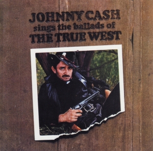 Johnny Cash - Sings The Ballads Of The True West i gruppen CD hos Bengans Skivbutik AB (3925654)