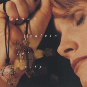 Shawn Colvin - Fat City i gruppen CD / Pop-Rock,Annet hos Bengans Skivbutik AB (3925753)