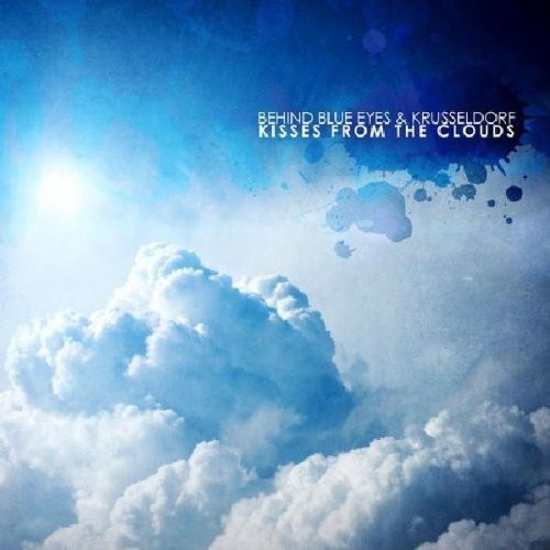 Behind Blue Eyes - Kiss From The Clouds i gruppen CD / Dans/Techno hos Bengans Skivbutik AB (3927183)