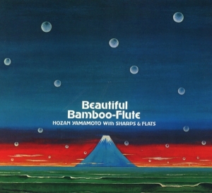 Hozan Yamamoto With Sharps & Flats - Beautiful Bamboo-Flute i gruppen CD hos Bengans Skivbutik AB (3927239)