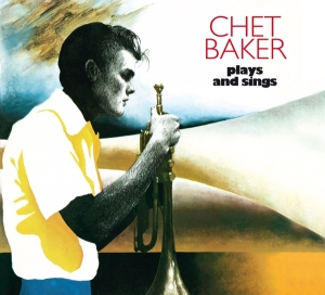 Chet Baker - Plays And Sings i gruppen CD hos Bengans Skivbutik AB (3927583)