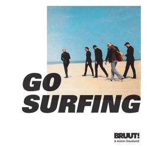 Bruut! & Anton Goudsmit - Go Surfing i gruppen CD hos Bengans Skivbutik AB (3927590)