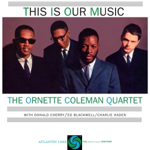Ornette Coleman - This Is Our Music i gruppen VINYL hos Bengans Skivbutik AB (3927619)
