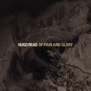 Hugo Read - Of Pain And Glory i gruppen CD hos Bengans Skivbutik AB (3927693)
