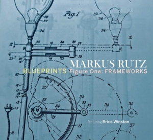 Markus Rutz - Blueprints - Figure One: Frameworks i gruppen CD / Jazz/Blues hos Bengans Skivbutik AB (3927697)