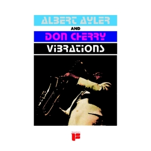Albert Ayler & Don Cherry - Vibrations i gruppen VINYL hos Bengans Skivbutik AB (3927855)