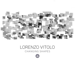 Lorenzo Vitolo - Changing Shapes i gruppen CD hos Bengans Skivbutik AB (3927898)