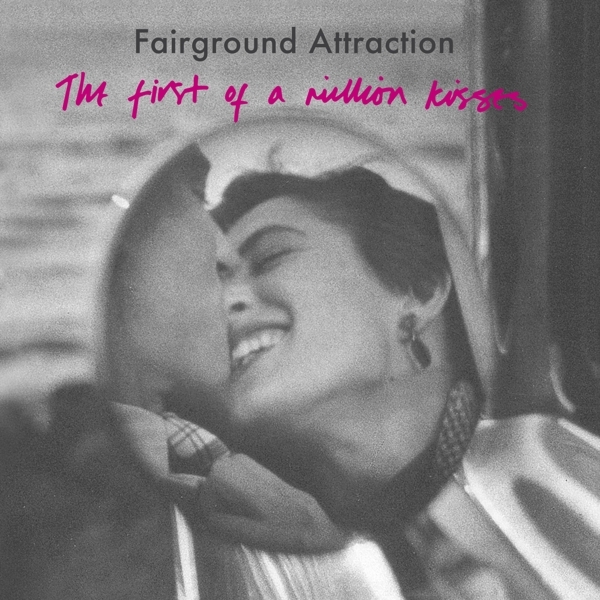 Fairground Attraction - First Of A Million Kisses i gruppen CD / Toppselgere hos Bengans Skivbutik AB (3927997)