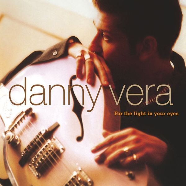Danny Vera - For The Light In Your Eyes i gruppen CD / Country hos Bengans Skivbutik AB (3928102)