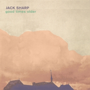 Sharp Jack - Good Times Older i gruppen CD hos Bengans Skivbutik AB (3928160)