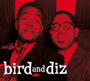 Charlie & Dizzy Gillespie Parker - Bird And Diz i gruppen CD hos Bengans Skivbutik AB (3928170)