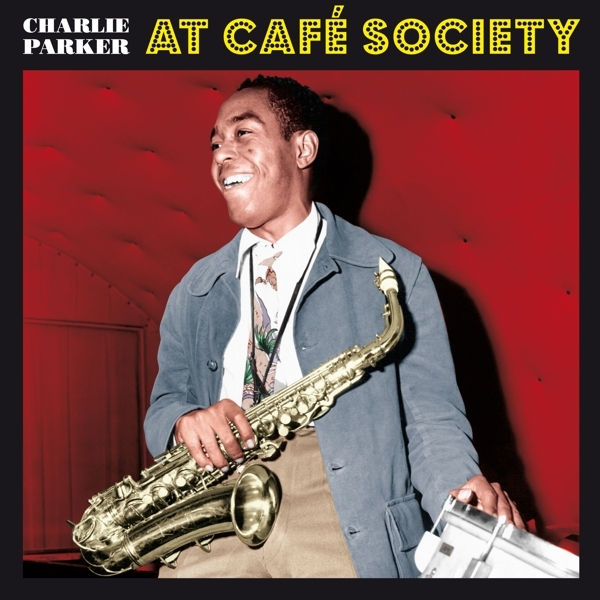 Charlie Parker - At Cafe Society i gruppen VINYL / Jazz/Blues hos Bengans Skivbutik AB (3928232)