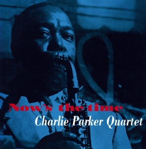 Charlie -Quintet- Parker - Now's The Time i gruppen VINYL / Jazz hos Bengans Skivbutik AB (3928233)