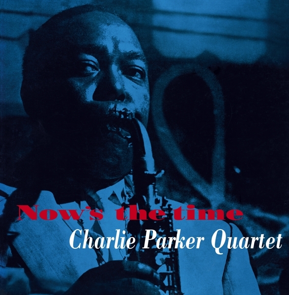 Charlie -Quintet- Parker - Now's The Time i gruppen VINYL / Jazz/Blues hos Bengans Skivbutik AB (3928233)