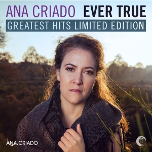 Criado Ana - Ever True - Greatest Hits i gruppen CD hos Bengans Skivbutik AB (3928270)